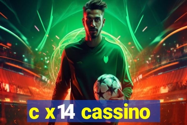 c x14 cassino